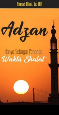 Image of Adzan;Hanya sebagai Penanda Waktu Shalat